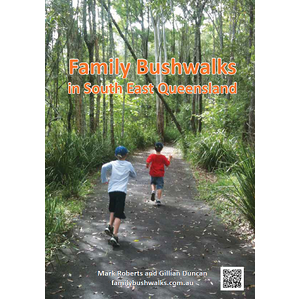Family Bushwalks in South East Queensland - Second Edition 