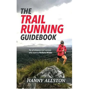The Trail Running Guidebook | Hanny Allston