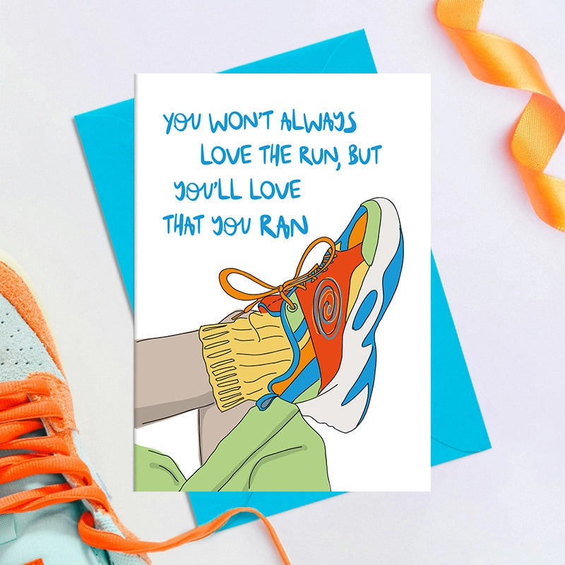 You Won't Always Love the Run | Greeting Card